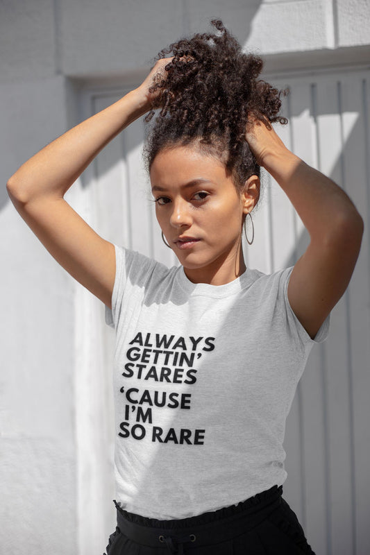 Always Gettin' Stares 'Cause I'm So Rare short-sleeve unisex t-shirt (black)