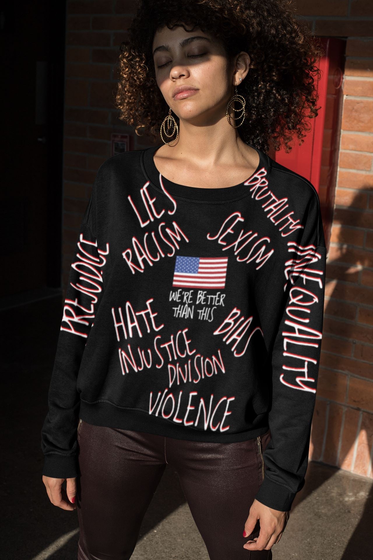America, We're Better Than This sweatshirt