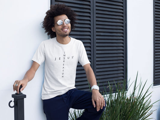 I'm Jesus' Reason unisex t-shirt