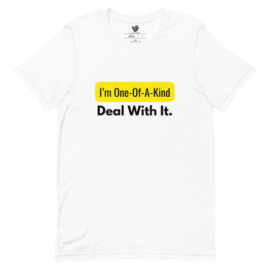 I'm One-Of-A-Kind, Deal With It short-sleeve unisex t-shirt