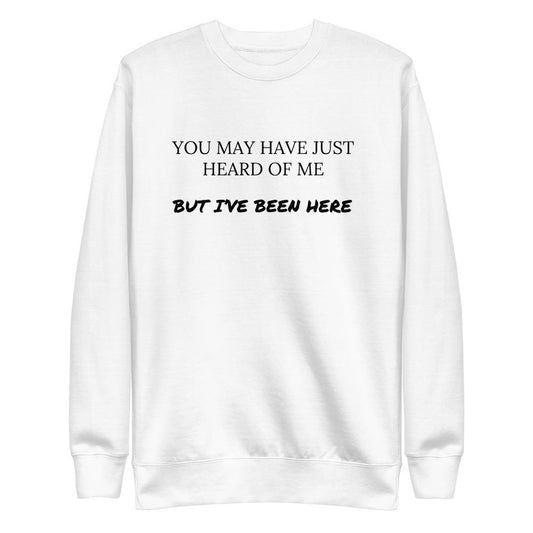 I've Been Here unisex fleece pullover