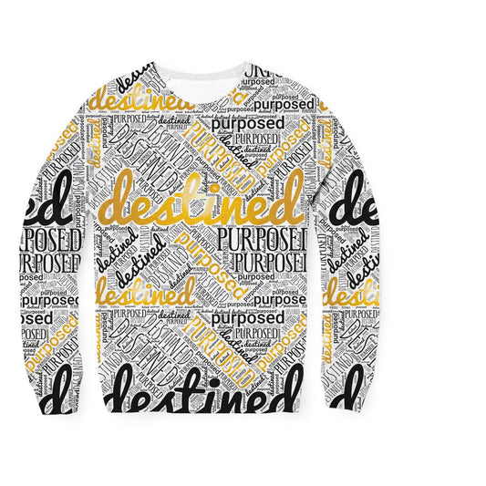 Purposed and Destined sweatshirt
