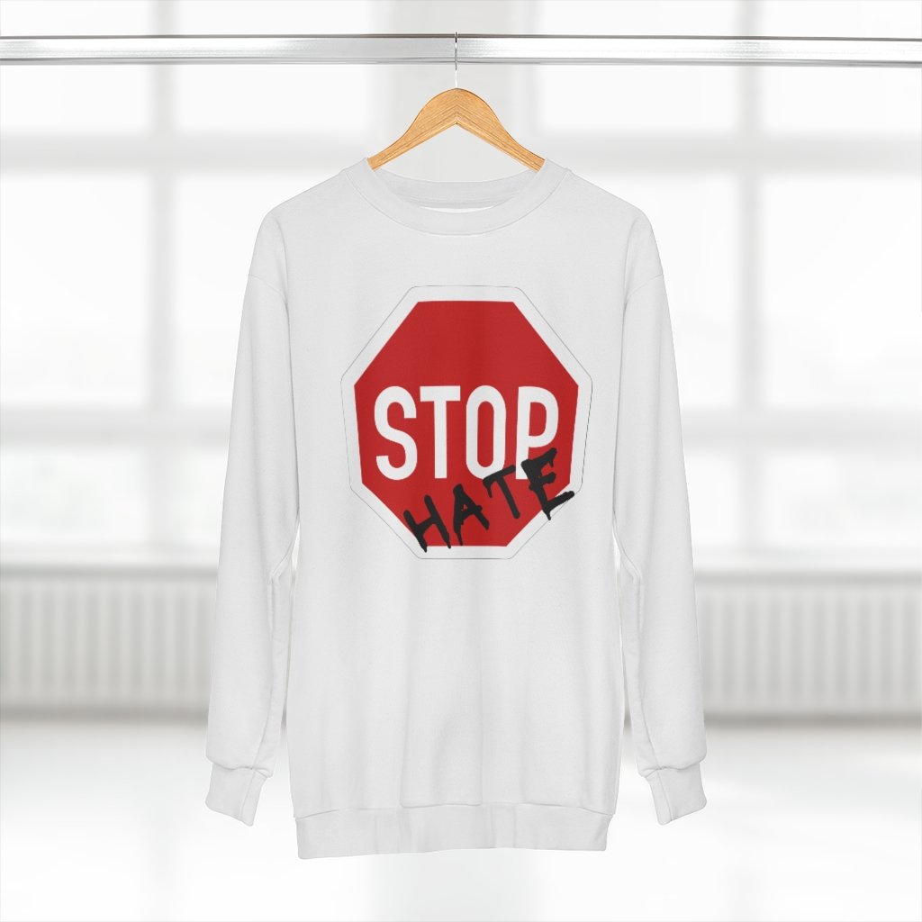 STOP Hate sweatshirt