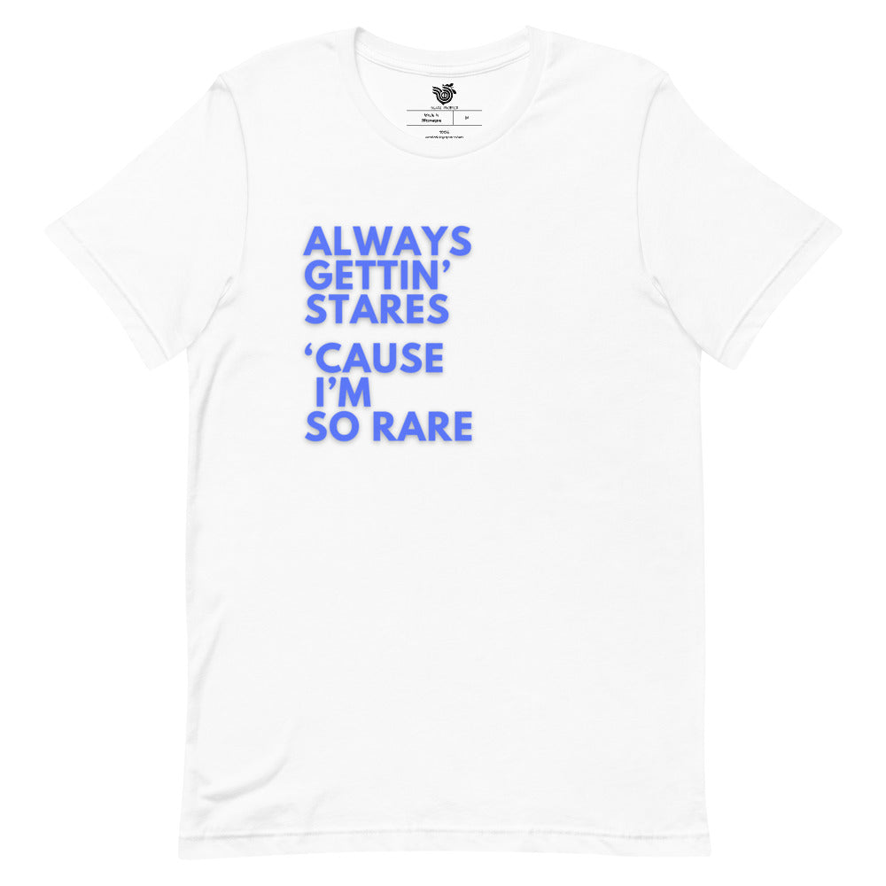 Always Gettin' Stares 'Cause I'm So Rare short-sleeve unisex t-shirt (royal blue)