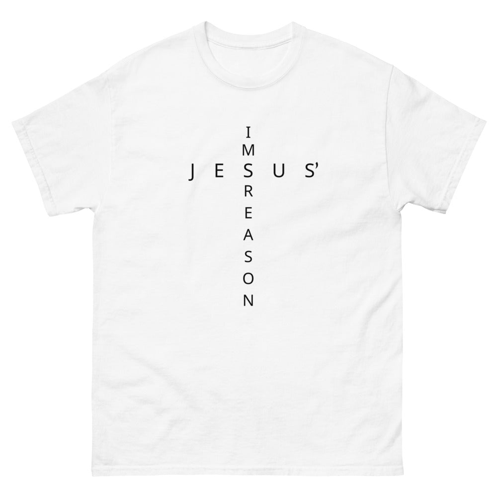 I'm Jesus' Reason unisex t-shirt